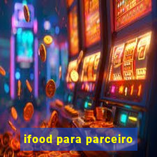 ifood para parceiro